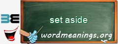 WordMeaning blackboard for set aside